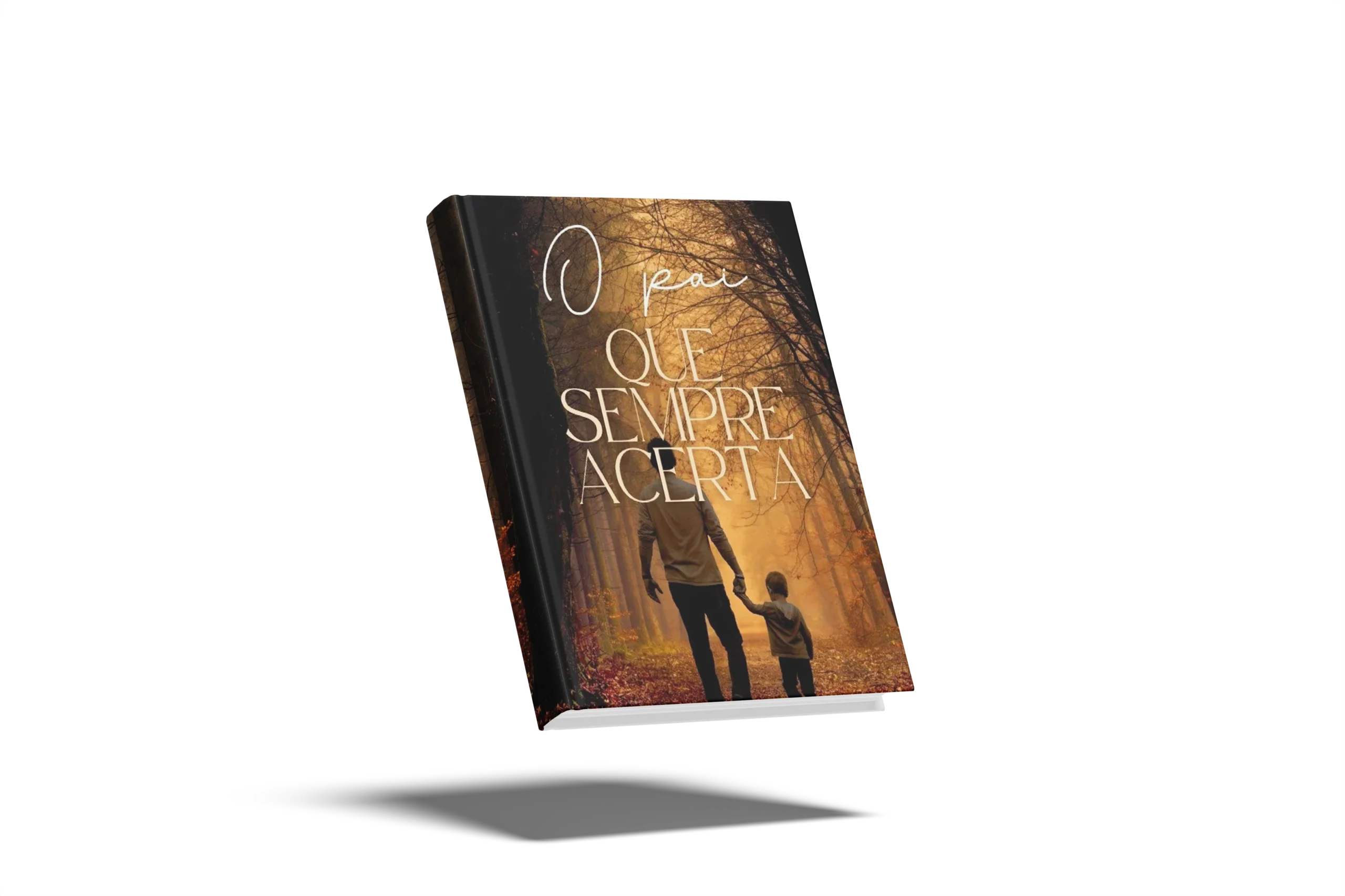 Livro físico O Pai Que Sempre Acerta