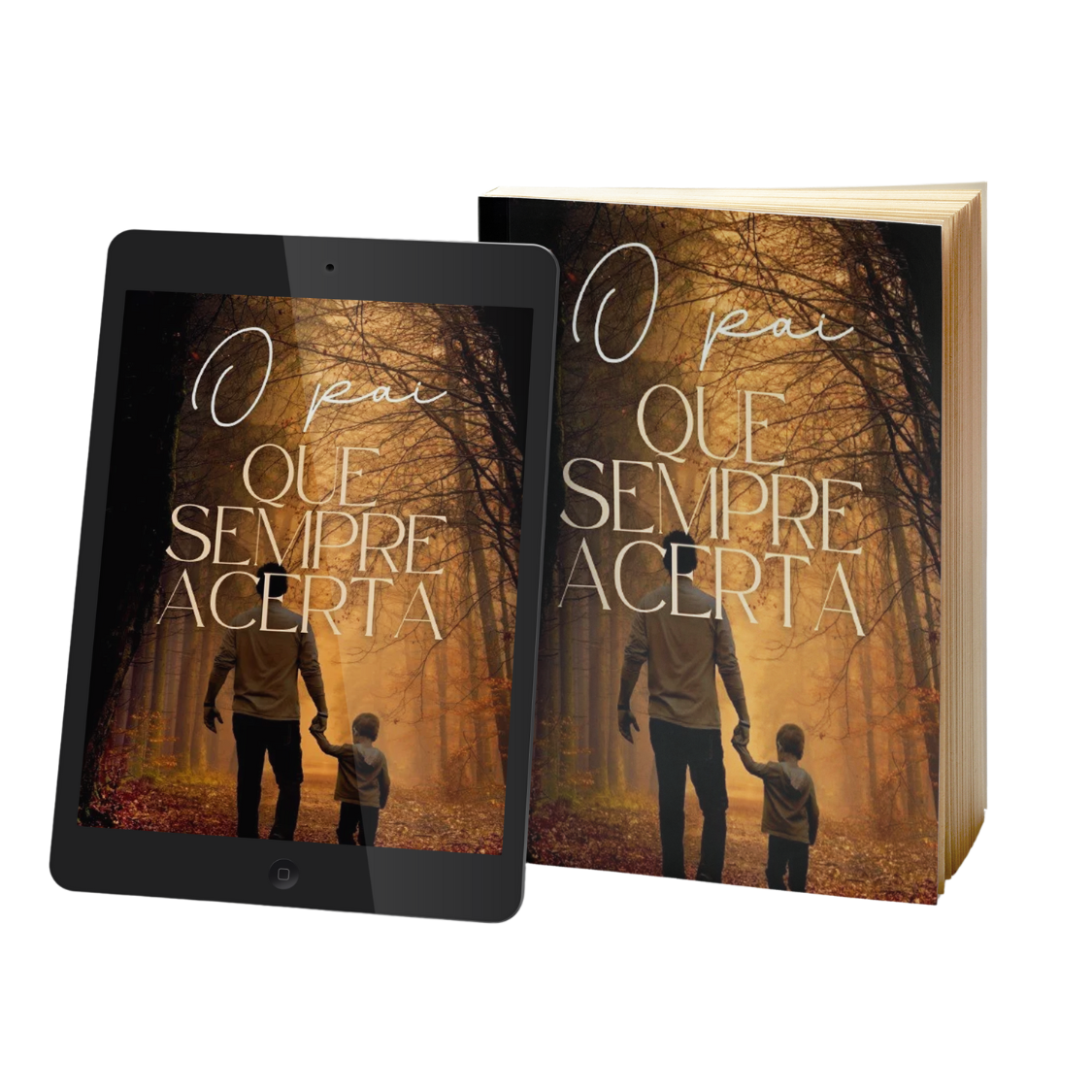 Livro físico e e-book O Pai Que Sempre Acerta